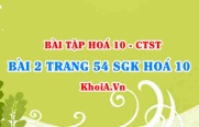 Bài 2 trang 54 SGK Hoá 10 Chân trời sáng tạo
